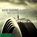 Igor Garnier & LuckyDee - We Were In Love (Extended Mix)