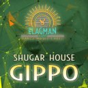 Shugar House - Gippo (Oziriz ft. Dura Dub Remix)