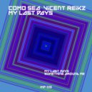 Como Sea & Vicent Reikz - My Last Days