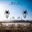 SX-01 - Welcome To Drone Land