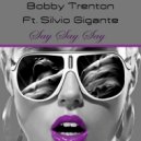 Bobby Trenton - Say Say Say (Don\'t Sample This Vox Mix)