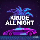 Krude - All Night