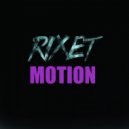 Rixet - Motion (Original mix)