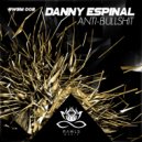 Danny Espinal - Anti-Bullshit (Original Mix)