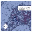 Carlos Pires - This Feeling (Carter Walker Remix)