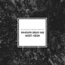 Kesh - Invasion Radio 002 (002)