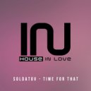 Soldatov - Time For That (Original mix)