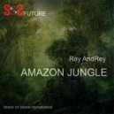 Ray AndRey - Amazon Jungle (Original Mix)