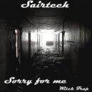 Sairtech - Sorry for me