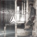 Erick Khalifa - Crazy Like A Fox