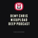 Demy Chris - Mixupload Deep Podcast (February 2017)