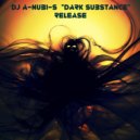 DJ A-NUBI-S - Dark Substance (Mix)