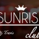 DJ Travis - SUNRISE Club (mix)