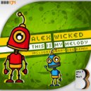 Alex Wicked - This Is My Melody