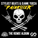 Stylust Beats & DJANK YUCCA - Painkiller (Gdubz Remix)