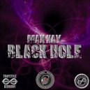 Max kay - Black Hole (Original Mix)