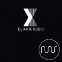 Dj Ax & Rubio - X (Delaville Remix)