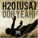H20 - Oooh Yeah