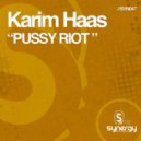 Karim Haas - Pussy Riot (Original Mix)