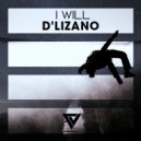 D\'Lizano - I Will (Original Mix)
