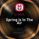 DJ iNTEL - Spring Is In The Air
