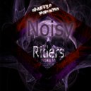 Noisy - RIDERS (Original Mix)