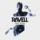 Ravell - That Body (Dub Mix)