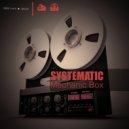 Systematic - Mechanic Box