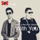 Kelldi & Marti - With You Feat. Melissa (Original mix)