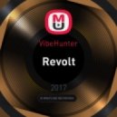 VibeHunter - Revolt (Original Mix)