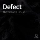 The Scientist House - Defect Parte 1