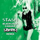 STASH (USA) - Blackjack Cabana (!2Siik! Remix)