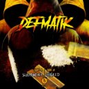 Defmatik - Slug Muncher (Original Mix)