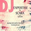 Scara & DJ Expertise & Ginah - Im InLove With You (feat. Ginah) (Bakk3 Remix)