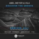 Abel Meyer & Vila - Discover The Groove (Riki Club Remix)