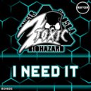 2Toxic - I Need It
