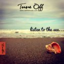 Tune Off - Listen to the Sea
