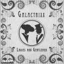 GalactrixX - Ladies & Gentleman (Original Mix)