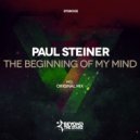 Paul Steiner - The Beginning Of My Mind (Original Mix)