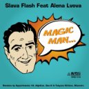 Slava Flash - Magic Man Feat. Alena Lvova (Dan K & Tatyana Kirilova Remix) (Dan K & Tatyana Kirilova Remix)