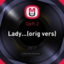 Djeff-Z - Lady...(orig vers) (Original Mix)