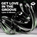 Lykov & Mironov - Get Love in the Groove (Radio Edit)