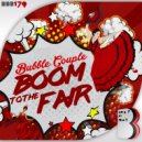 Bubble Couple - Boom To The Fair