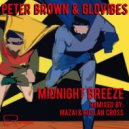 Peter Brown & Glovibes - Midnight Breeze (Mazai & Ruslan Cross Remix) (Mazai & Ruslan Cross Remix)