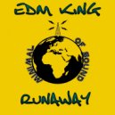 EDM KINGS - Runaway (Original Version)