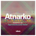 Atnarko - This Feeling (Approved Electronic Device Reprise)
