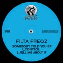 Filta Freqz - Tell Me About It (Original Mix)