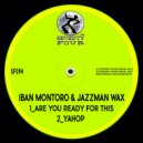 Iban Montoro & Jazzman Wax - Yahop (Original Mix)