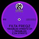 Filta Freqz - Da Streetz (Original Mix)