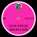Filta Freqz - Son Of A Gun